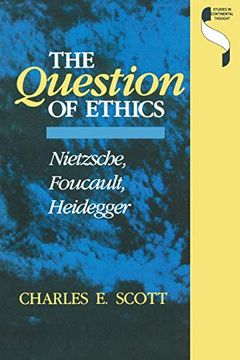 portada The Question of Ethics: Nietzsche, Foucault, Heidegger (Studies in Continental Thought) (en Inglés)