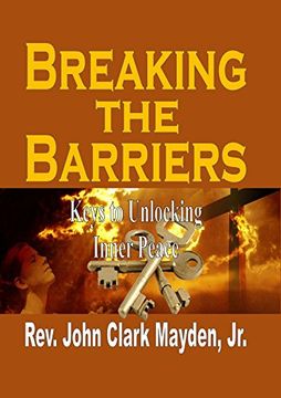 portada Breaking the Barriers: Keys to Unlocking Inner Peace