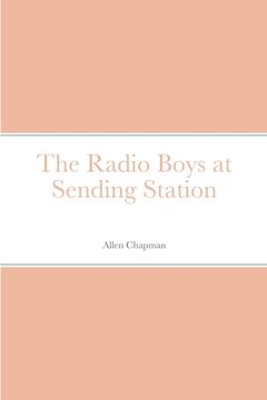 portada The Radio Boys at Sending Station (en Inglés)