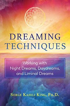 portada Dreaming Techniques: Working With Night Dreams, Daydreams, and Liminal Dreams (in English)