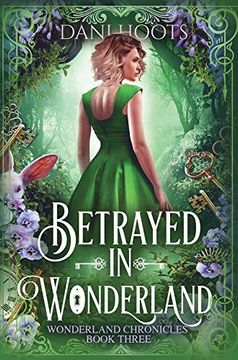 portada Betrayed in Wonderland (3) (Wonderland Chronicles) (en Inglés)