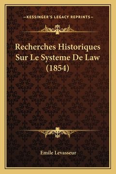 portada Recherches Historiques Sur Le Systeme De Law (1854) (en Francés)