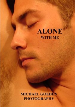 portada Alone With Me: Michael Golden Photogaphy (en Inglés)