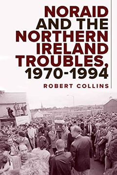 portada Noraid and the Northern Ireland Troubles, 1970-94 (en Inglés)