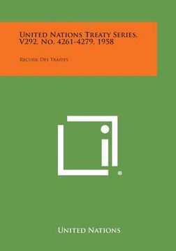 portada United Nations Treaty Series, V292, No. 4261-4279, 1958: Recueil Des Traites