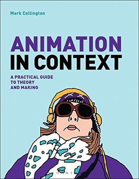 portada Animation in Context: A Practical Guide to Theory and Making