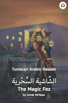 portada The Magic Fez: Tunisian Arabic Reader (en Inglés)