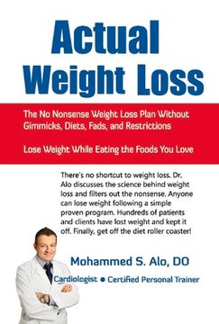 portada Actual Weight Loss: The No Nonsense Weight Loss Plan Without Gimmicks, Diets, Fads, and Restrictions (en Inglés)