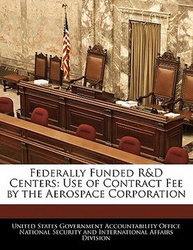 portada federally funded r&d centers: use of contract fee by the aerospace corporation (in English)