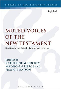 portada Muted Voices of the New Testament: Readings in the Catholic Epistles and Hebrews (The Library of New Testament Studies)
