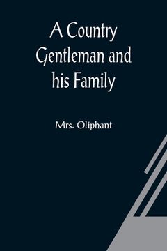portada A Country Gentleman and his Family (en Inglés)