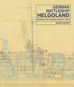 portada German Battleship Helgoland: As Detailed in the Original Builders' Plans (in English)