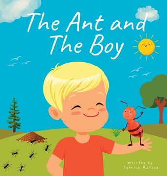 portada The Ant and The Boy: Children's Picture Book About Friendship & Bravery (en Inglés)