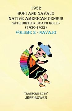 portada 1932 Hopi and Navajo Native American Census with Birth & Death Rolls (1930-1932) Volume 2 - Navajo (en Inglés)