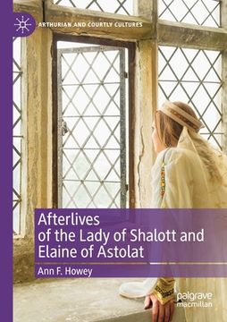 portada Afterlives of the Lady of Shalott and Elaine of Astolat 
