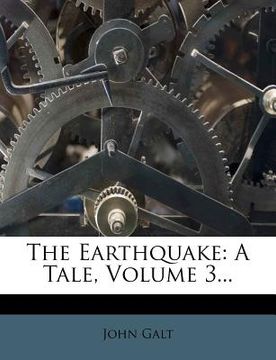 portada the earthquake: a tale, volume 3... (in English)