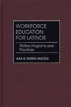 portada workforce education for latinos: politics, programs, and practices (en Inglés)