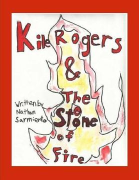 portada Kile Rogers and the Stone of Fire (in English)