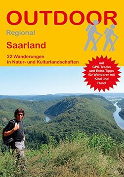portada Saarland: 22 Wanderungen in Natur- und Kulturlandschaften (Outdoor Regional) (en Alemán)