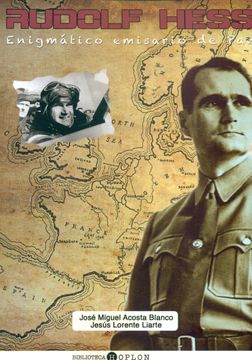 portada Rudolf Hess. Enigmatico Emisario de la paz (in Spanish)