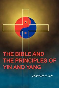 portada the bible and the principles of yin and yang (en Inglés)