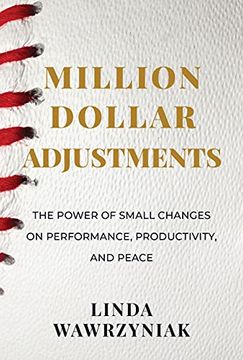 portada Million Dollar Adjustments: The Power of Small Changes on Performance, Productivity, and Peace (en Inglés)