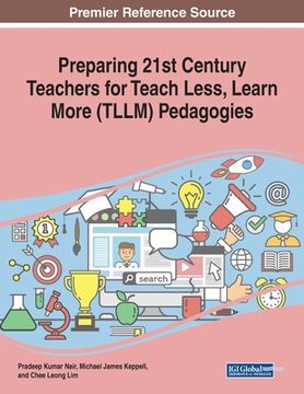 portada Preparing 21st Century Teachers for Teach Less, Learn More (TLLM) Pedagogies (en Inglés)