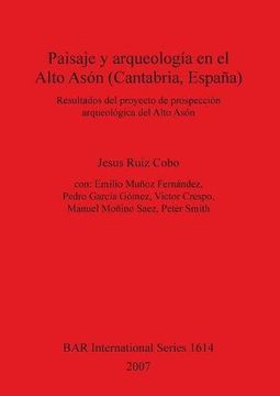portada Paisaje y arqueologia en el Alto Ason (Cantabria, Espana) (BAR International Series)