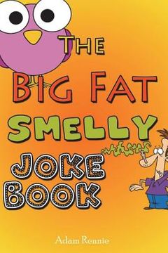 portada The Big Fat Smelly Joke Book (en Inglés)