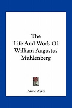 portada the life and work of william augustus muhlenberg (en Inglés)