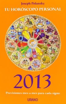 portada Tu horóscopo personal 2013: Previsiones mes a mes para cada signo (Productos especiales)