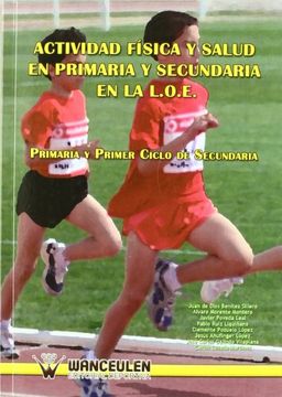 portada Actividad Física Y Salud En Primaria Y Secundaria En La Loe. Primaria Y Primer Ciclo De Secundaria (in Spanish)