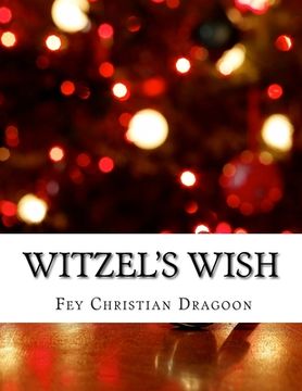 portada Witzel's Wish: An Enchanted & Enlightened Fairy Tale (en Inglés)