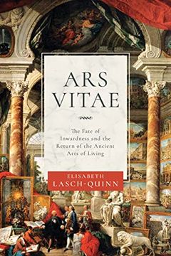 portada Ars Vitae: The Fate of Inwardness and the Return of the Ancient Arts of Living 