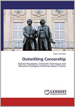 portada Outwitting Censorship: Stylistic Paradigms, Cinematic Techniques and Narrative Strategies of Weimar Queer Cinema