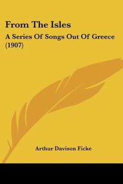 portada from the isles: a series of songs out of greece (1907) (en Inglés)