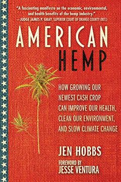 portada American Hemp: How Growing our Newest Cash Crop can Improve our Health, Clean our Environment, and Slow Climate Change 