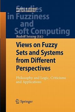 portada views on fuzzy sets and systems from different perspectives: philosophy and logic, criticisms and applications