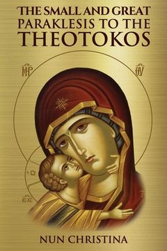 portada The Small and Great Paraklesis Supplicatory Prayers to the Theotokos (in English)