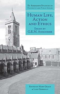 portada Human Life, Action and Ethics: Essays by G. Et M. Anscombe (st Andrews Studies in Philosophy and Public Affairs) 