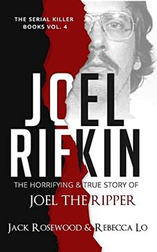 portada Joel Rifkin: The Horrifying & True Story of Joel the Ripper (The Serial Killer Books) (in English)