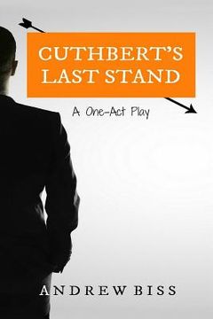 portada Cuthbert's Last Stand: A One-Act Play (en Inglés)