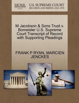 portada m jacobson & sons trust v. bomeisler u.s. supreme court transcript of record with supporting pleadings (en Inglés)