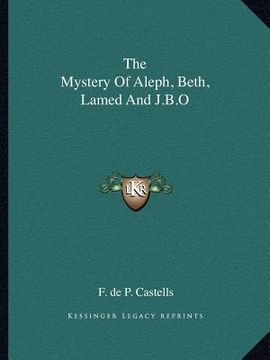 portada the mystery of aleph, beth, lamed and j.b.o (en Inglés)