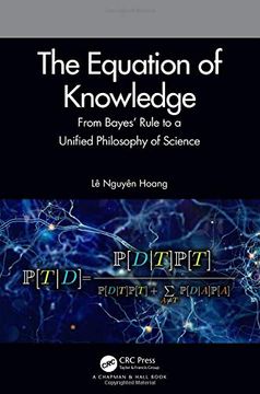 portada The Equation of Knowledge: From Bayes'Rule to a Unified Philosophy of Science (en Inglés)