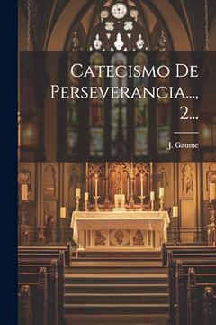 portada Catecismo de Perseverancia.   , 2.