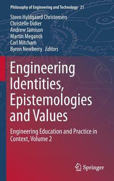 portada Engineering Identities, Epistemologies and Values: Engineering Education and Practice in Context, Volume 2