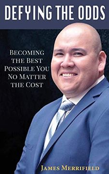 portada Defying the Odds: Becoming the Best Possible You. No Matter the Cost (in English)