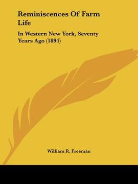 portada reminiscences of farm life: in western new york, seventy years ago (1894)