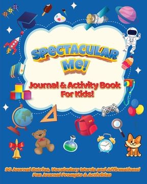 portada Spectacular Me! Journal & Activity Book For Kids! (en Inglés)